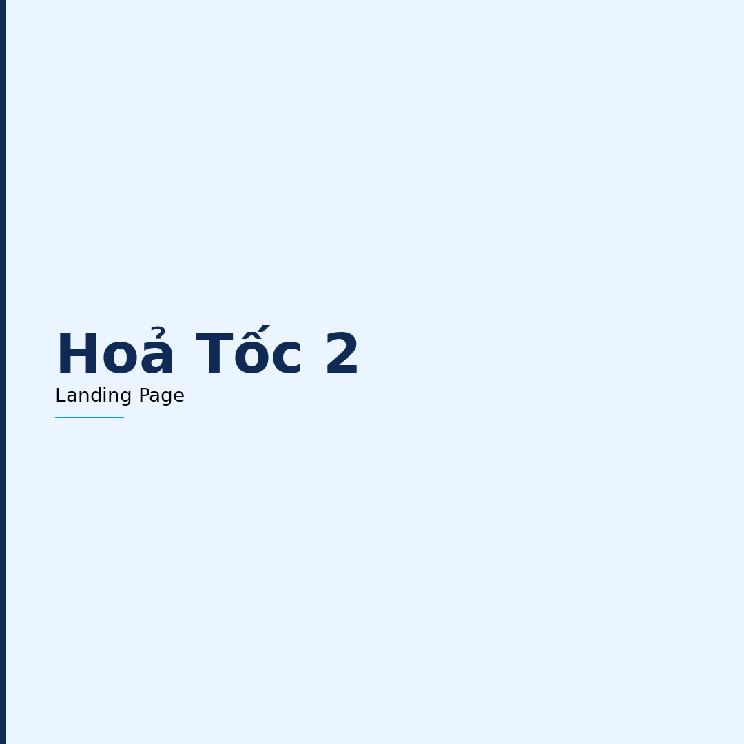 Hỏa Tốc 02 - Landing Page
